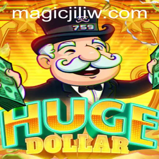 Exploring the Magic World of HugeDollar