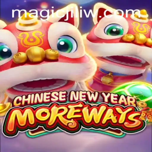 Experience Magic Jili in CHINESENEWYEARMOREWAYS Slot Game