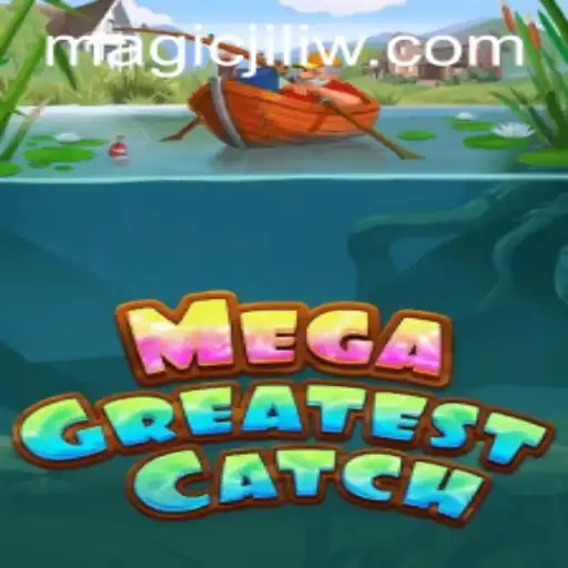 Unlock the Thrills of MegaGreatestCatch: A Deep Dive into Magic Jili