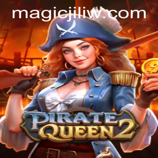 Exploring the Mystical World of PirateQueen2: A Captivating Voyage with Magic Jili