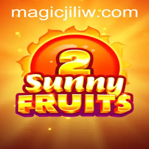 Exploring SunnyFruits2: A Magical Journey with Magic Jili