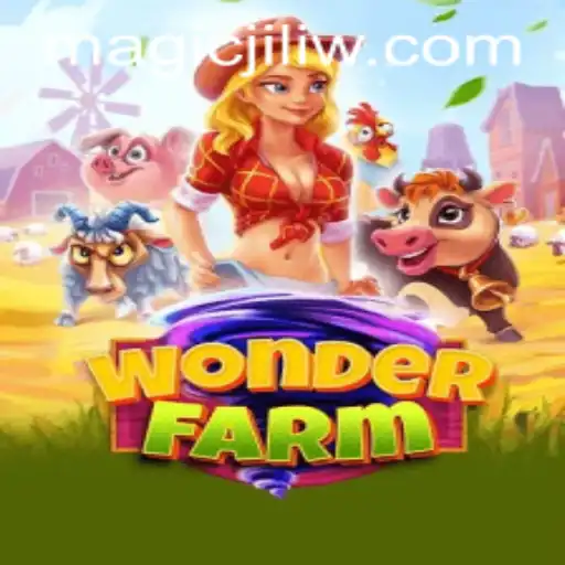An In-Depth Exploration of WonderFarm and the Enigmatic Magic Jili
