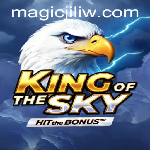 Discover the Enchanting World of KingOfTheSky: A Riveting Adventure with Magic Jili
