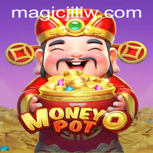 Unlock the Thrilling World of MoneyPot: A Magical Journey with Magic Jili