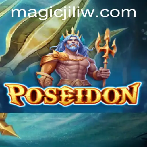 Exploring the Enchanting World of Poseidon: Magic Jili