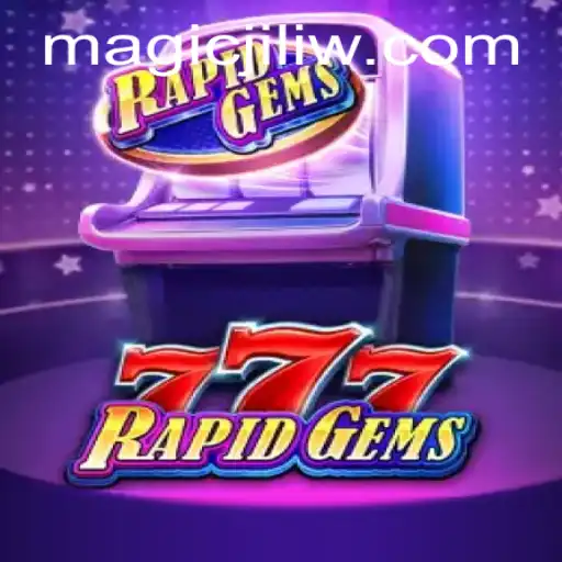 Unveiling the Mystical World of RapidGems777: A Journey into Magic Jili