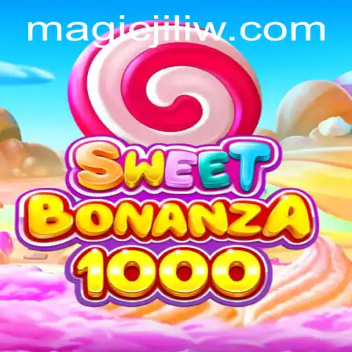 SweetBonanza1000: A Magical Journey Through the World of Jili